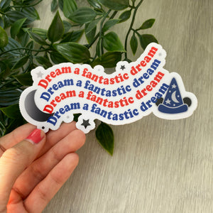 Dream a Fantastic Dream Sticker